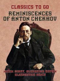 Reminiscences of Anton Chekhov