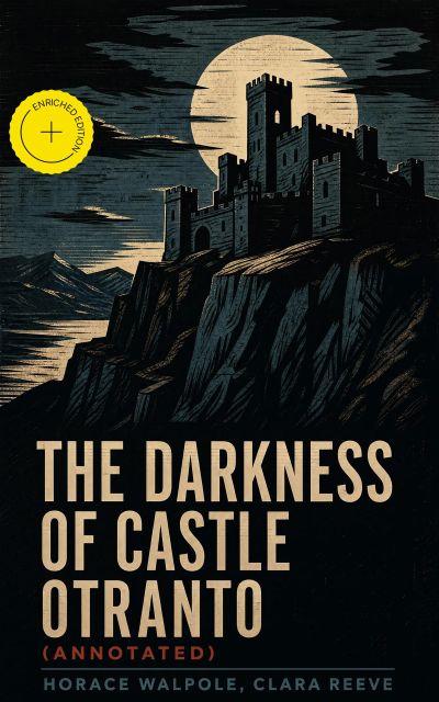 The Darkness of Castle Otranto (Annotated)