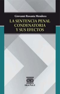 La sentencia penal condenatoria y sus efectos