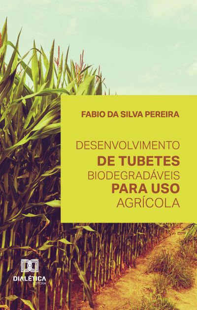 Desenvolvimento de tubetes biodegradáveis para uso agrícola