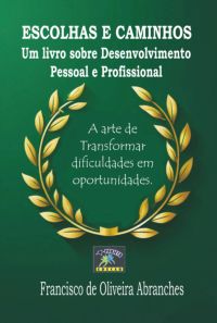Escolhas E Caminhos