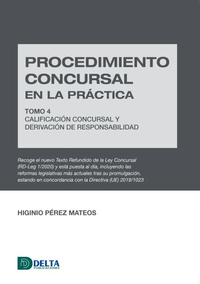 Procedimiento concursal en la práctica tomo 4: calificación concursal y derivación de responsabilidad