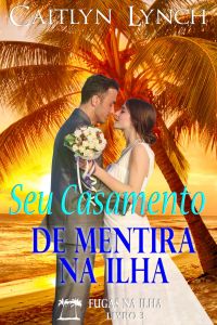 Seu Casamento de Mentira na Ilha