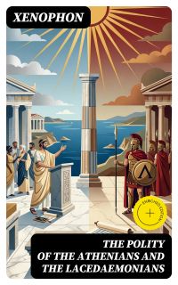 The Polity of the Athenians and the Lacedaemonians