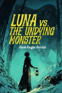 Luna Versus The Undying Monster