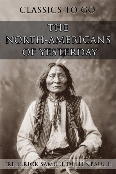 The North-Americans Of Yesterday