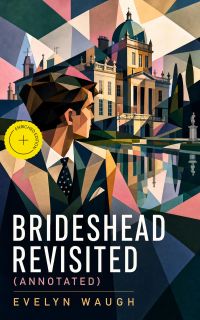 Brideshead Revisited (Annotated)