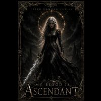 My Blood Is Ascendant