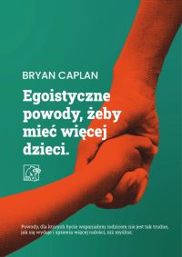 Egoistyczne powody, żeby mieć więcej dzieci