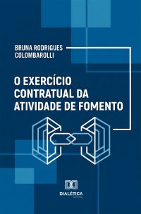 O Exercício Contratual da Atividade de Fomento