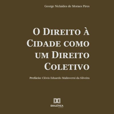 O Direito à Cidade como um Direito Coletivo