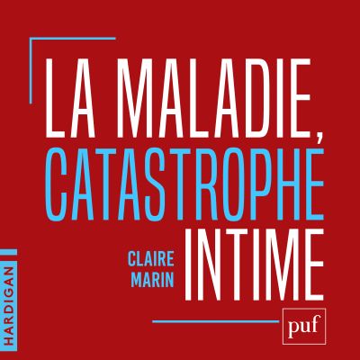 La maladie, catastrophe intime