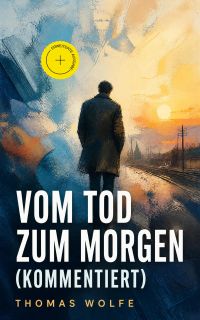 Vom Tod zum Morgen (Kommentiert)