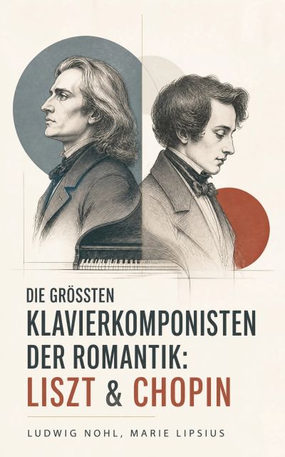 Die größten Klavierkomponisten der Romantik: Liszt & Chopin