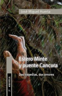 Estero Minte y puente Cancura. Dos tragedias, dos amores