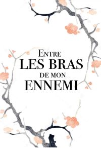 Entre les bras de mon ennemi