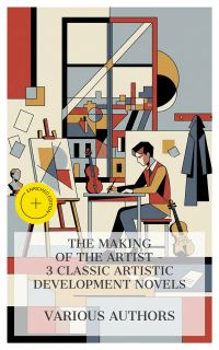 The Making of the Artist – 3 Classic Artistic Development Novels