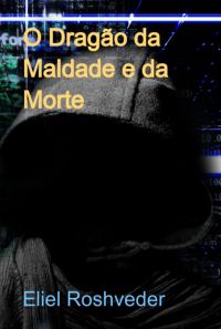 O Dragão Da Maldade E Da Morte