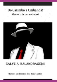 A História De Um Malandro!