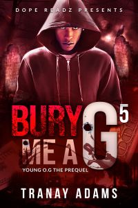 BURY ME A G 5