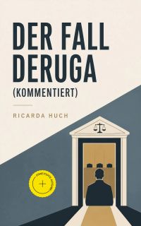 Der Fall Deruga (Kommentiert)