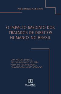 O Impacto Imediato dos Tratados de Direitos Humanos no Brasil