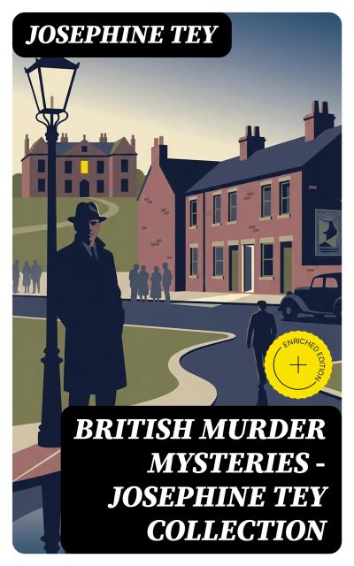 British Murder Mysteries - Josephine Tey Collection