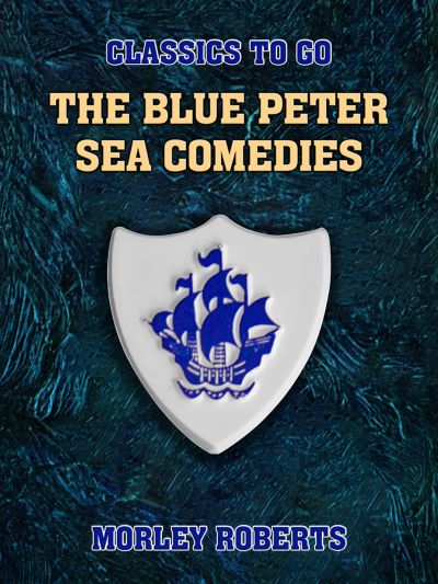 The Blue Peter Sea Comedies