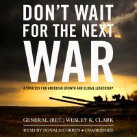 Don’t Wait for the Next War