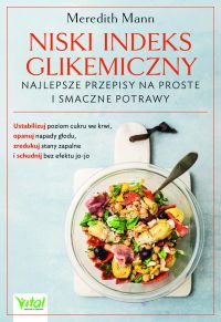 Niski indeks glikemiczny – najlepsze przepisy na proste i smaczne potrawy
