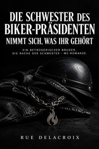 Die Schwester des Biker-Präsidenten nimmt sich, was ihr gehört