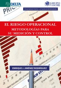 El Riesgo Operacional: Metodologías Para Su Medición Y Control