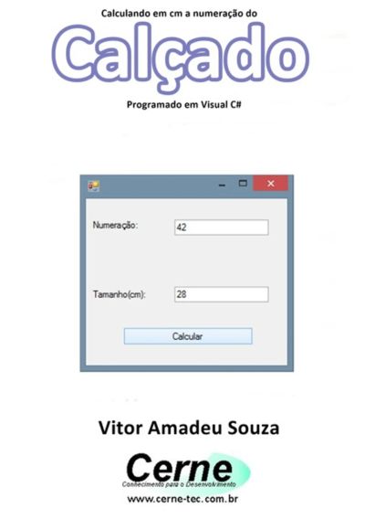 Calculando Em Cm A Numeração Do  Calçado Programado Em Visual C#