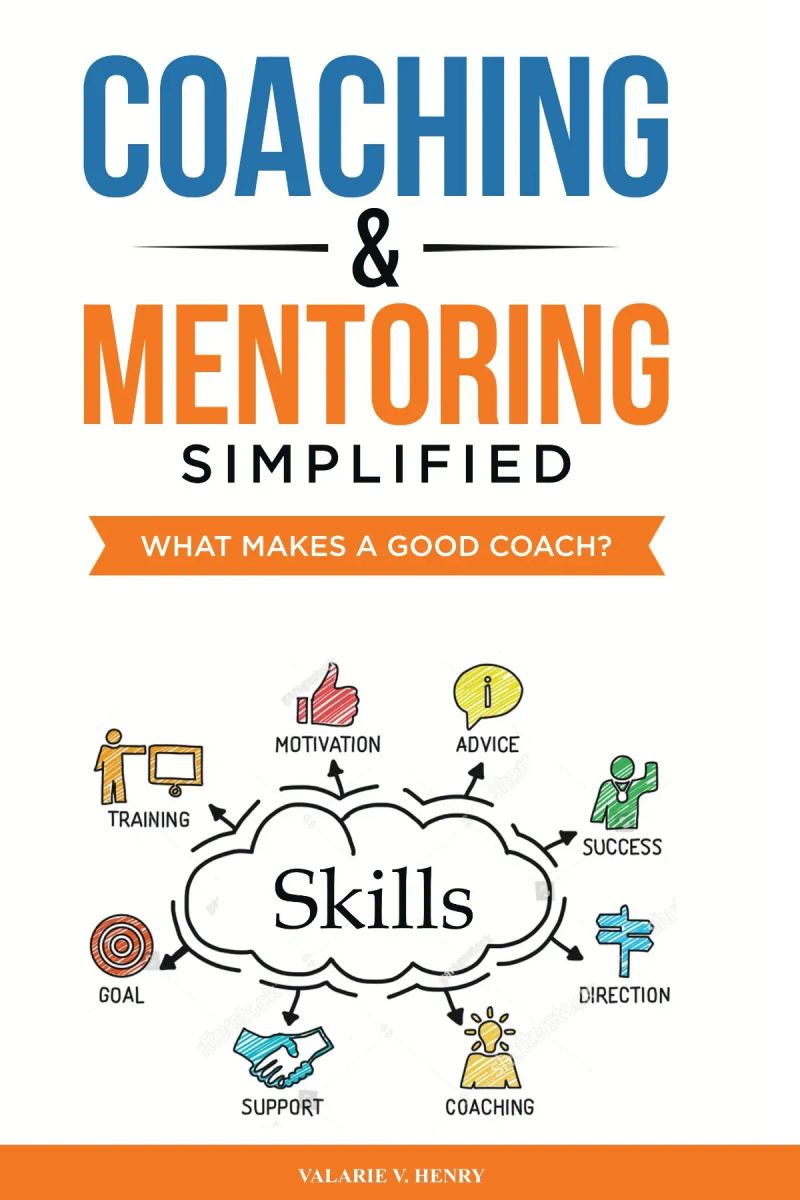 Coaching and Mentoring Simplified: What Makes a Good Coach?