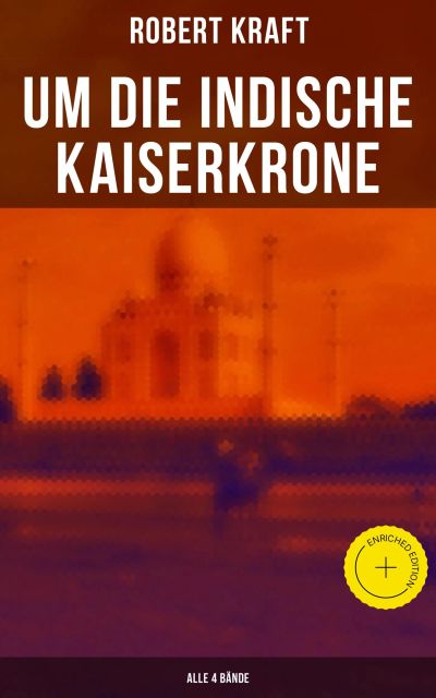 Um die indische Kaiserkrone (Alle 4 Bände)