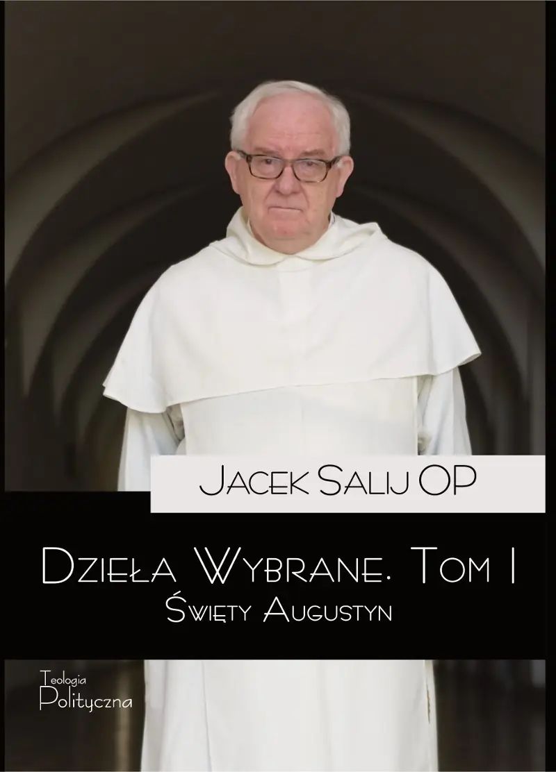 Dzieła wybrane, tom I. Święty Augustyn
