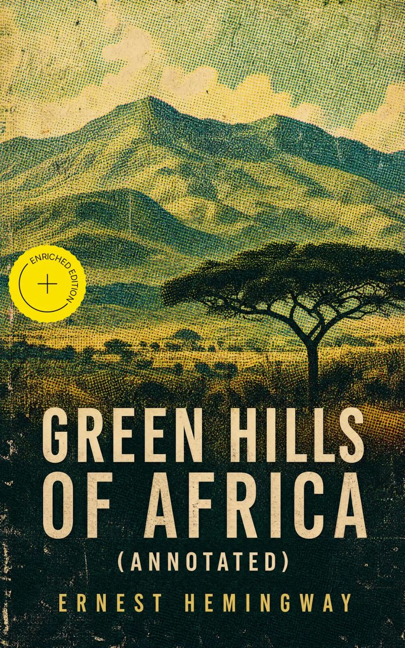 Green Hills of Africa (Annotated)