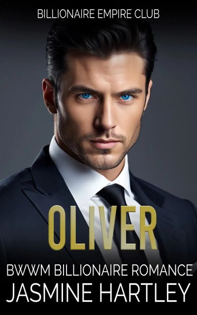 Oliver: BWWM, Secret Identity, Billionaire Romance