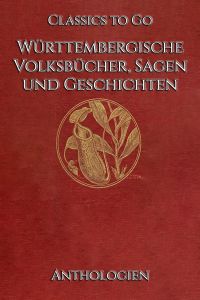 Württembergische Volksbücher - Sagen und Geschichten