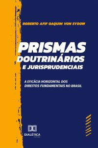 Prismas Doutrinários e Jurisprudenciais
