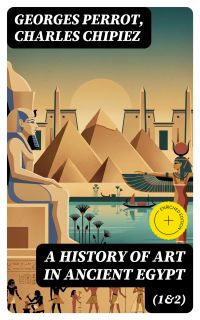 A History of Art in Ancient Egypt (1&2)