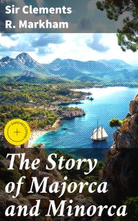 The Story of Majorca and Minorca