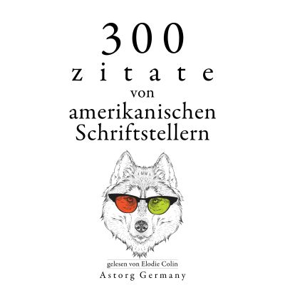 300 Zitate von amerikanischen Schriftstellern
