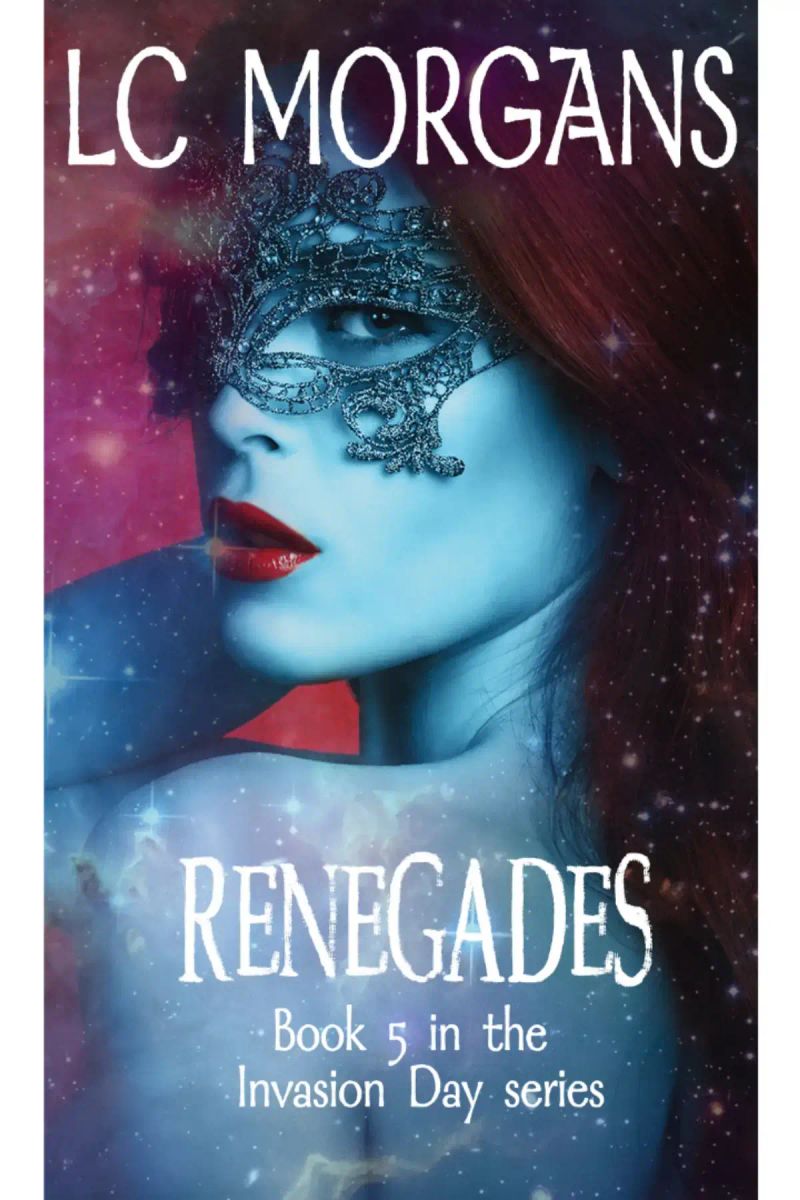Renegades - Book 5 in the Invasion Day series