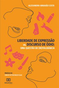 Liberdade de Expressão vs. Discurso de Ódio