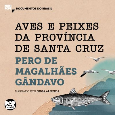 Aves e peixes da província de Santa Cruz: Trechos selecionados de "História da província de Santa Cruz"
