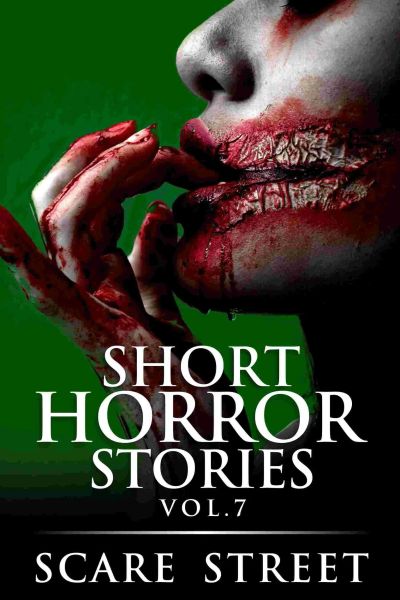 Short Horror Stories Volume 7