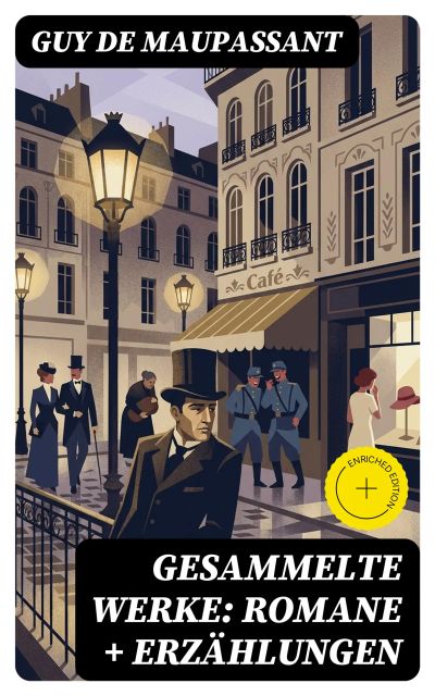 Gesammelte Werke: Romane + Erzählungen