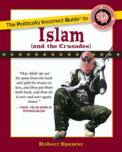 The Politically Incorrect Guide to Islam (And the Crusades)