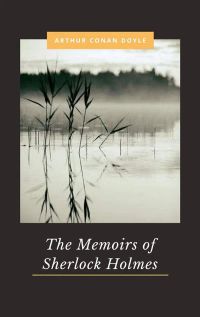 The Memoirs of Sherlock Holmes